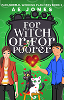 For Witch or for Poorer, Fantasy romance, manuscript edited by Faith Freewoman